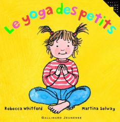 Le yoga des petits : livre pour enfants