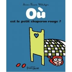 Livre du Petit Chaperon Rouge, version bébé de Anne-Laure Witschger